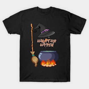 What up Witch funny halloween T-Shirt